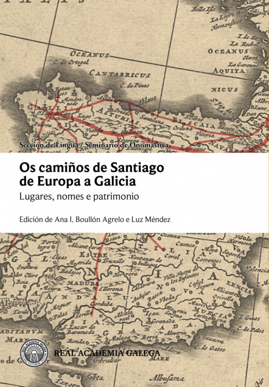 Un libro editado pola RAG recolle case 30 traballos sobre a toponimia dos roteiros xacobeos